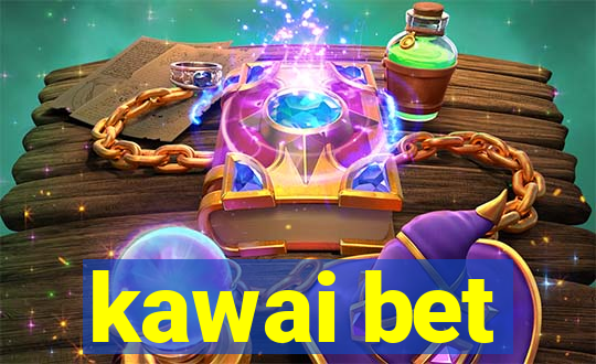 kawai bet